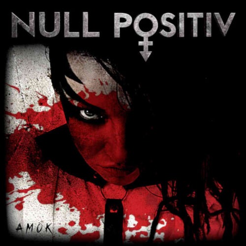 Null Positiv CD Amok 2018